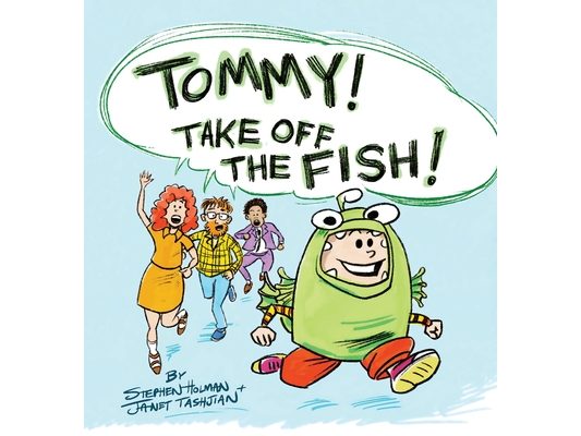 Tommy Take Off the Fish!