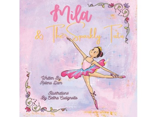Mila & The Sparkly Tutu: A sparkly tutu is every little ballerina girl's dream and Mila would do anything to own one just like Lola's.
