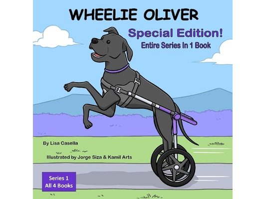 Wheelie Oliver: Special Edition, Entire Series In 1 Book