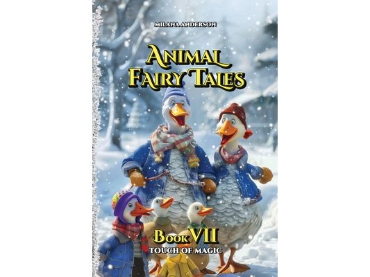 Animal Fairy Tales, Book Seven: Animal Short Stories for Kids, Children's Fairy Tales Collection, Bedtime Storybook