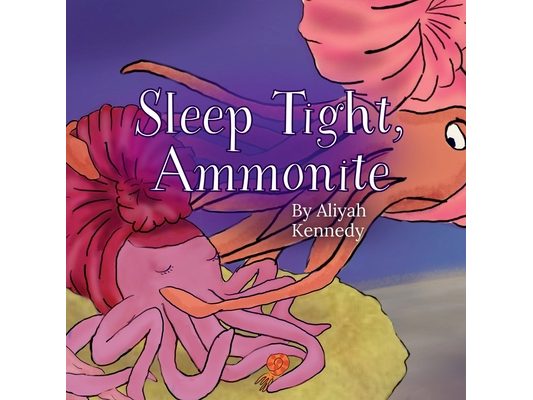 Sleep Tight, Ammonite: A Calming Prehistoric Bedtime Story About Peace, Comfort, and Ocean Creatures (Ages 3-7)