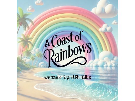 A Coast of Rainbows