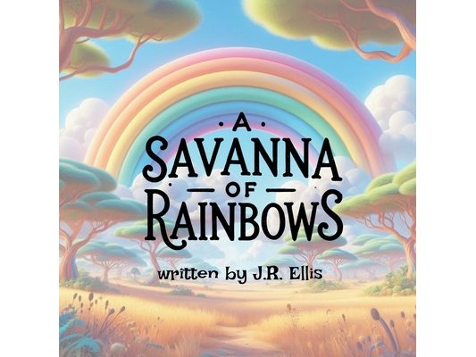 A Savanna of Rainbows