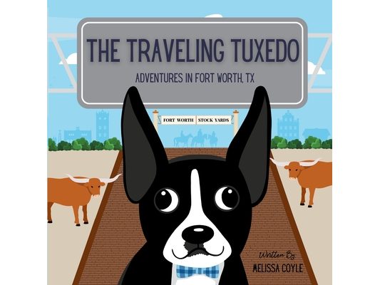 The Traveling Tuxedo: Adventures in Fort Worth, TX