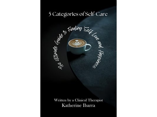 5 Categories of Self Care: The Ultimate Guide to Finding Self Love and Happiness