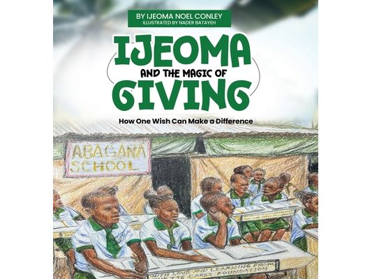 Ijeoma and the Magic of Giving. Bilingual Edition. English-Igbo