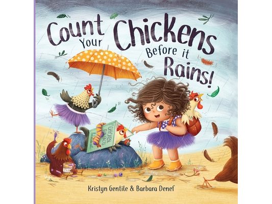 Count Your Chickens Before It Rains