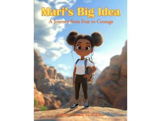 Mari's Big Idea: An inspiring journey for kids ages 8-12, Mari's Big Idea empowers young readers to dream big, business skills, develop a positive min