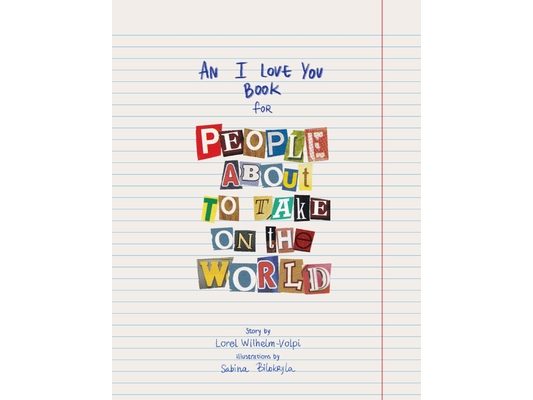An I Love You Book for People About to Take on the World