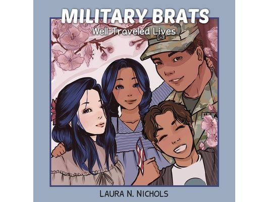 Military Brats: Well-Traveled Lives