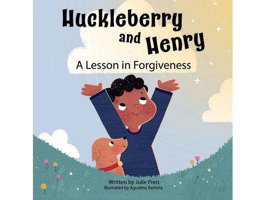 Huckleberry and Henry: A Lesson in Forgiveness