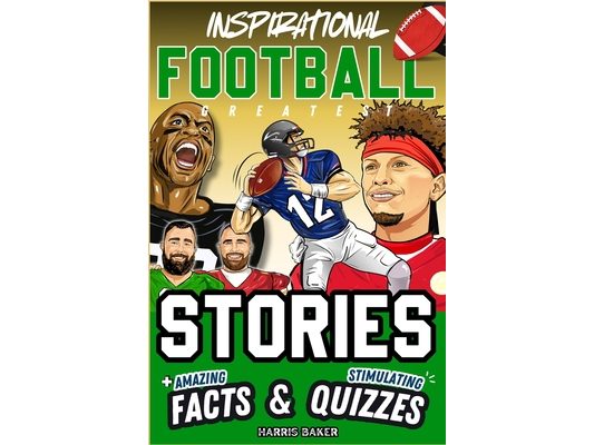 Inspirational Football GOATS Stories, Amazing Facts, and Trivia Games: The Ultimate Football Gift Book for Kids and Teens!