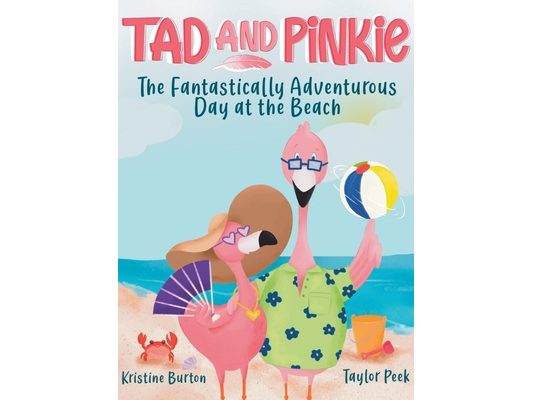 Tad and Pinkie- The Fantastically Adventurous Day at the Beach