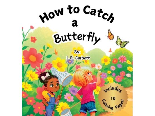 How to Catch a Butterfly
