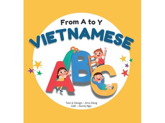 From A to Y - Vietnamese ABC: A Bilingual Book for Kids