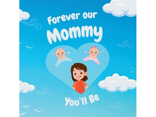 Forever our Mommy You'll Be