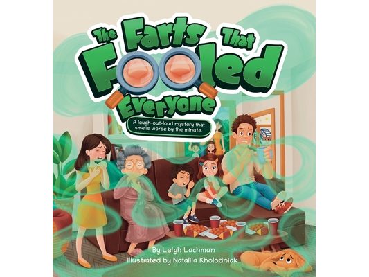 The Farts That Fooled Everyone: A laugh-out-loud mystery that smells worse by the minute.