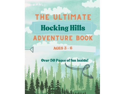 The Ultimate Hocking Hills Adventure Book - Ages 3-6