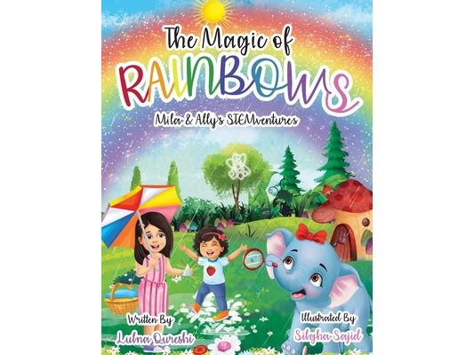 The Magic of Rainbows (Mila & Ally's STEMventure Collection(R)): A fun, sparkly, educational story for kids