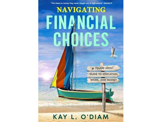 Navigating Financial Choices: A Young Adult Guide to Education, Work, and Money
