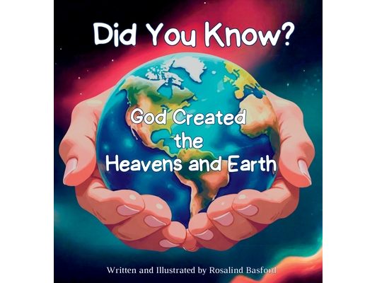 Did You Know? God Created the Heavens and Earth