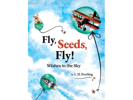 Fly, Seeds, Fly! Wishes in the Sky
