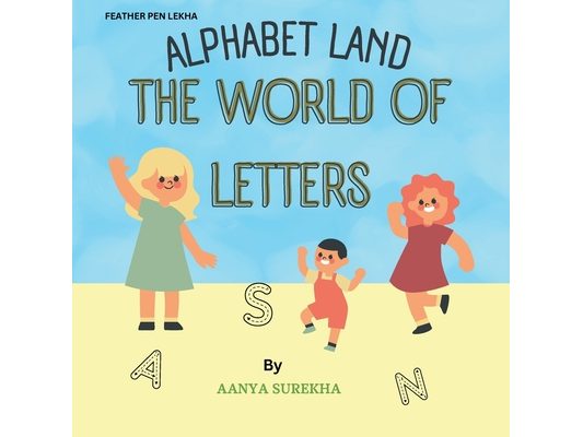 Alphabet Land: The World Of Letters
