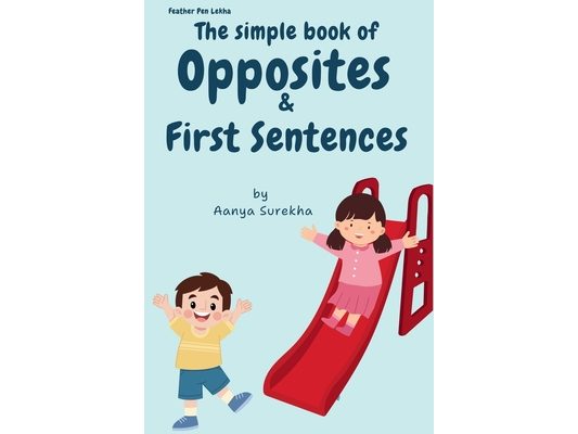 The Simple Book Of Opposites & First Sentences