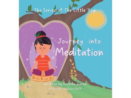 The Journey of the Little Yogi into Meditation