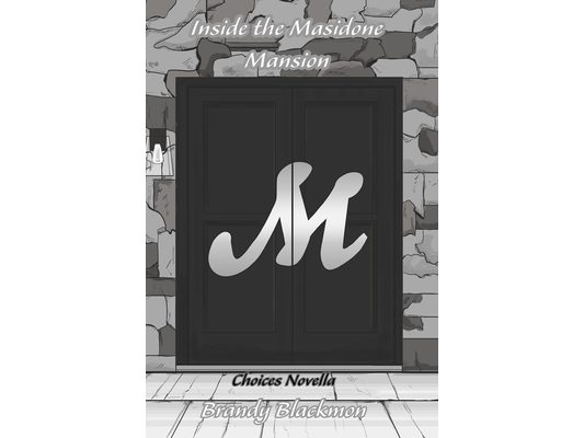 Inside the Masidone Mansion: A Choices Novella