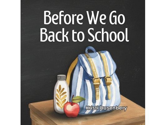 Before We Go Back to School