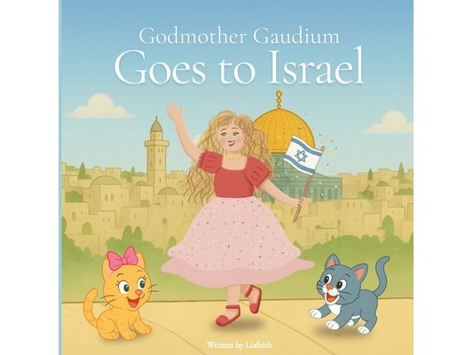 Godmother Gaudium Goes to Israel
