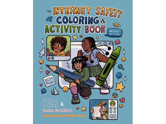 The Internet Safety Coloring & Activity Book With Olivia and Friends