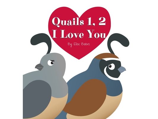Quails 1, 2 I Love You