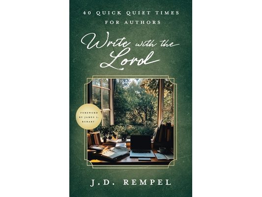 Write with the Lord: 40 Quick Quiet Times for Authors