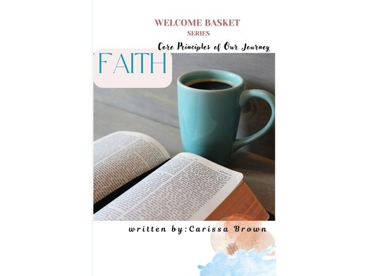 Welcome Basket Series Faith Core Principles of Our Journey
