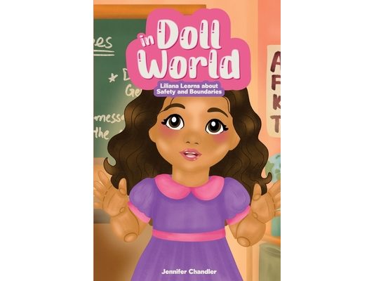 In Doll World Liliana Learns about Safety and Boundaries