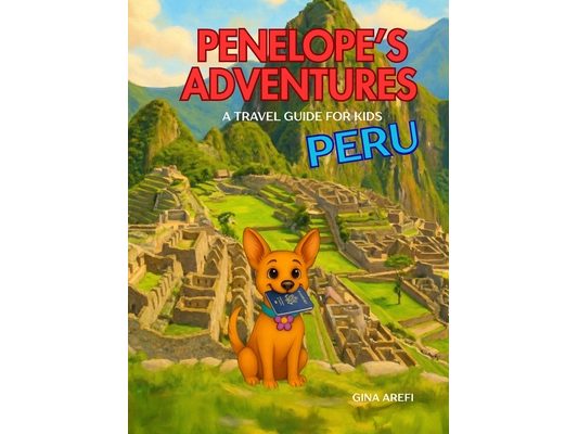 Penelope's Adventures: Peru