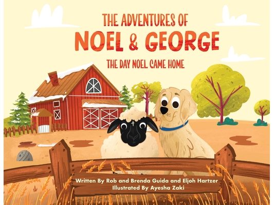 The Adventures of Noel & George - The Day Noel Came Home