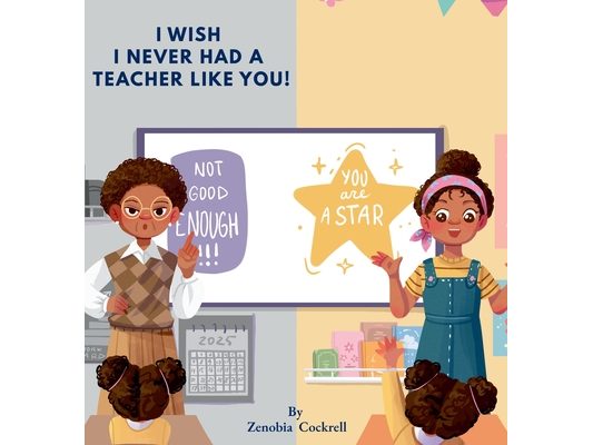 I Wish I Never Had A Teacher Like You