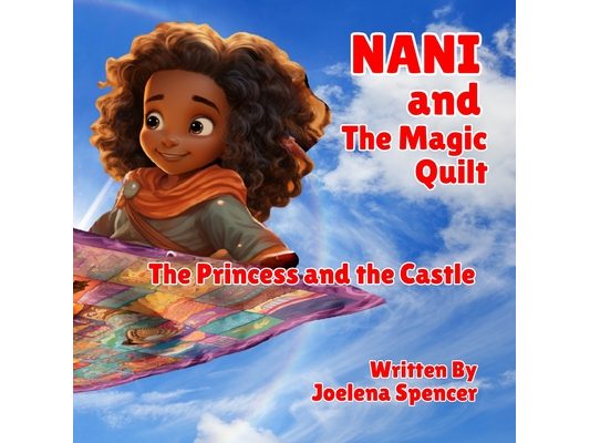 Nani and the Magic Quilt: The Princess and The Castle