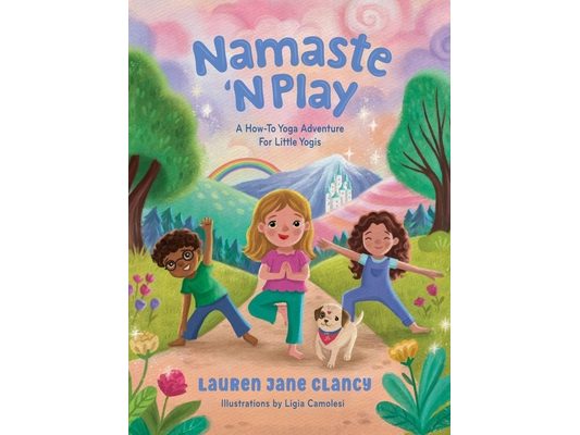 Namaste 'N Play: A How-To Yoga Adventure For Little Yogis