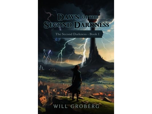 Dawn of the Second Darkness: The Second Darkness - Book 1
