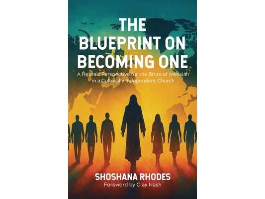 The Blueprint on Becoming One: A Hebraic Perspective for the Bride of Messiah in a Culturally Independent Church