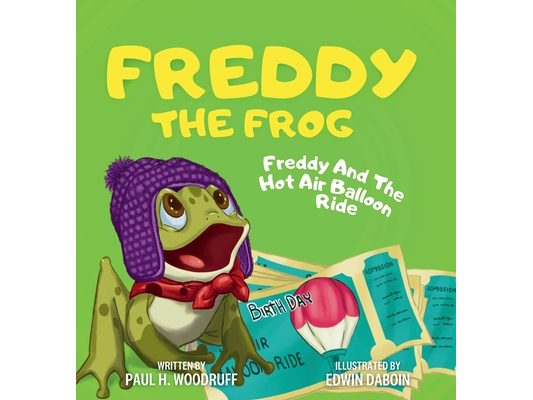 Freddy The Frog: Freddy And The Hot Air Balloon Ride