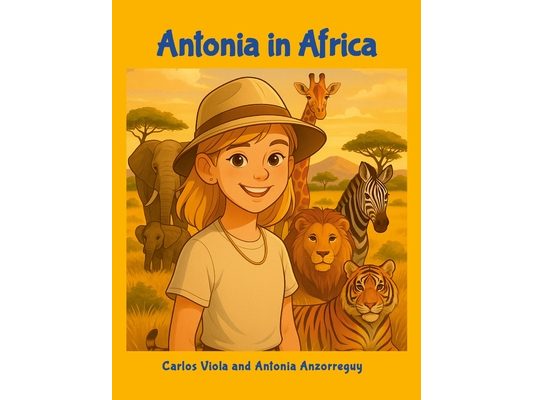 Antonia in Africa: A Journey of Friendship, Family, and Wonder