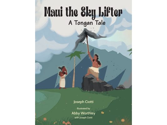 Maui the Sky Lifter: A Tongan Tale