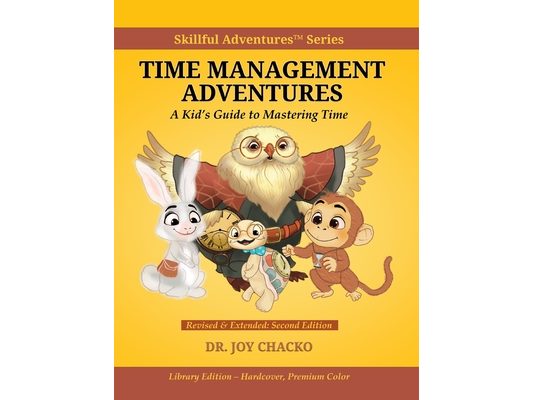 Time Management Adventures: A Kid's Guide to Mastering Time: Skillful Adventures Series: with the Friends and the Professor