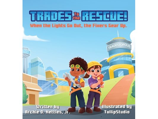 Trades To The Rescue!: When the Lights Go Out, the Fixers Gear Up