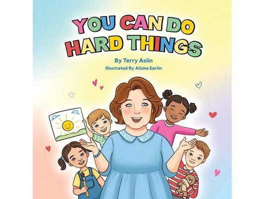 You Can Do Hard Things